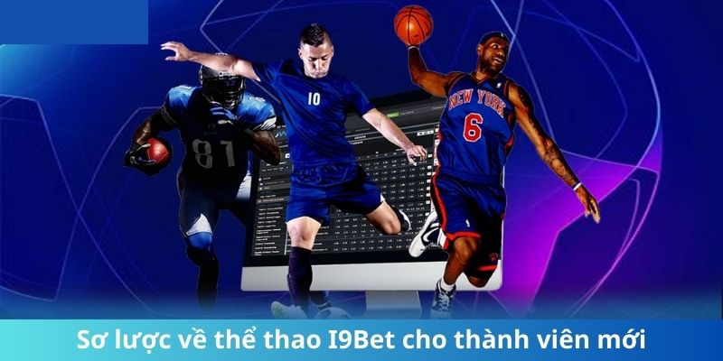 Chơi cá cược thể thao tại I9BET an toàn, thưởng cao