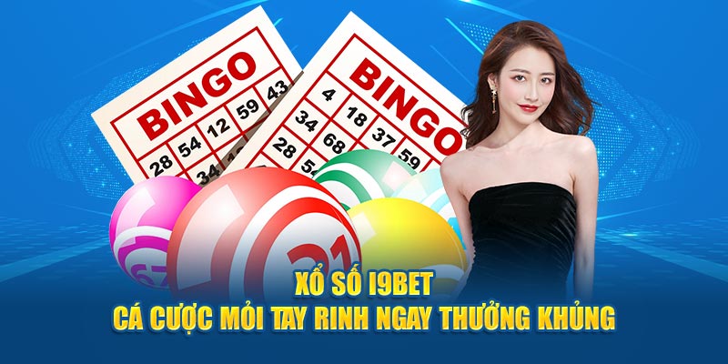 Chơi xổ số tại I9BET yên tâm làm giàu