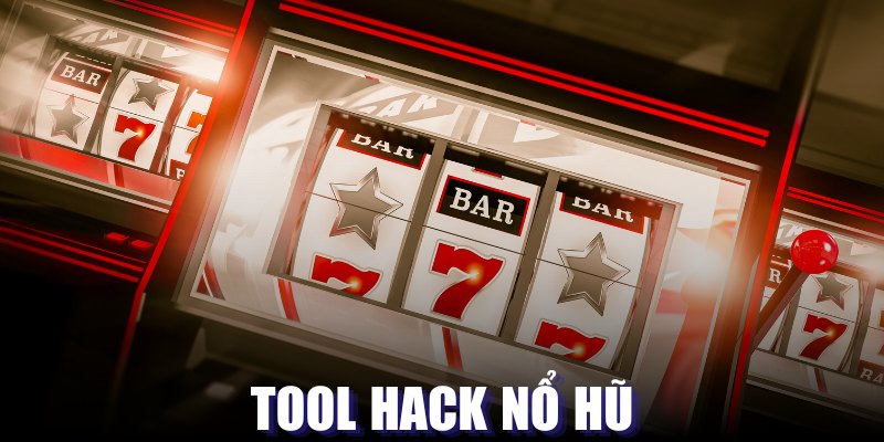 Công cụ hack slot giúp tăng tỷ lệ hũ nổ